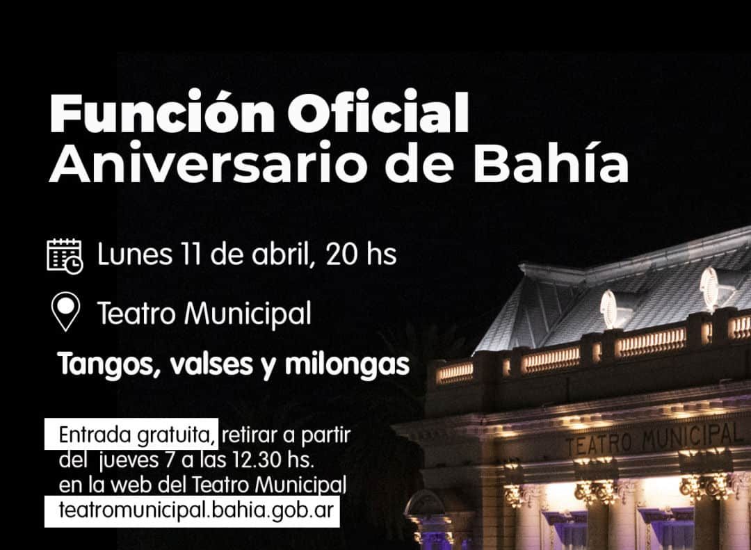 Entradas para la función oficial por el 194° aniversario de Bahía Blanca